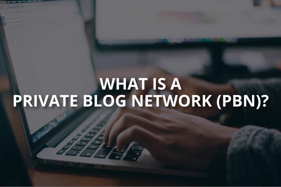 What Is A Private Blog Network?