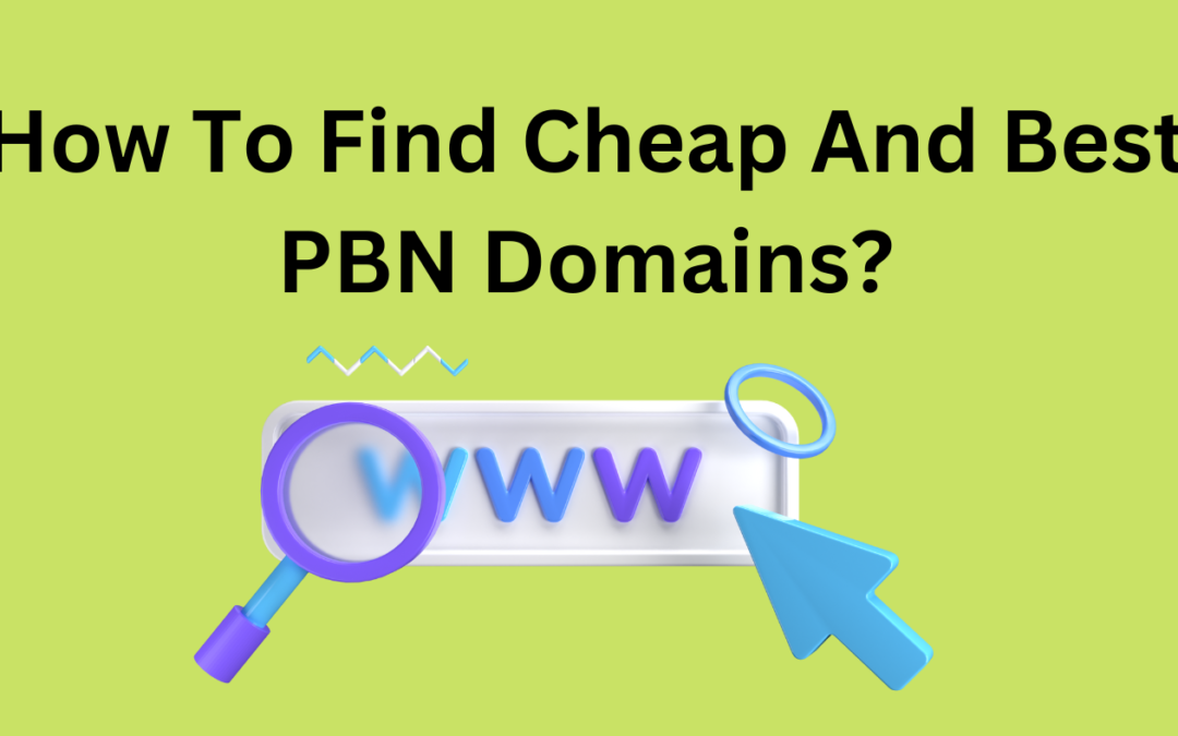 Cheap And Best PBN Domains