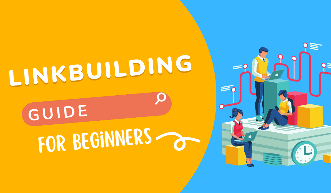 An Effective Link Building Guide For SEO Beginners