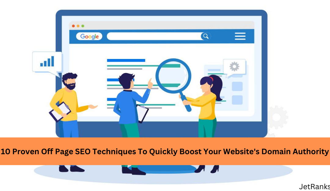 Off Page SEO Techniques to Quickly Boost Your Website's Domain Authority
