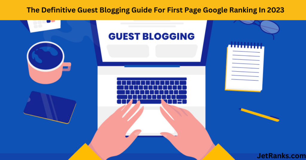 Definitive Guest Blogging Guide