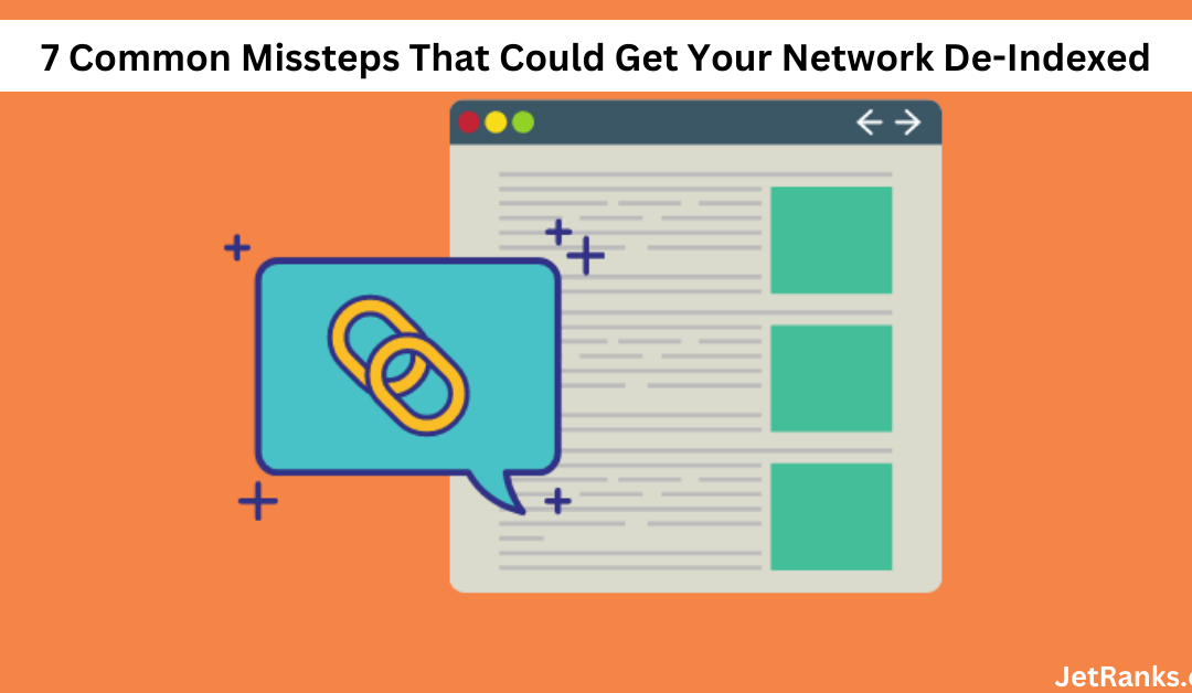 PBN SEO: 7 Common Missteps That Could Get Your Network De-Indexed