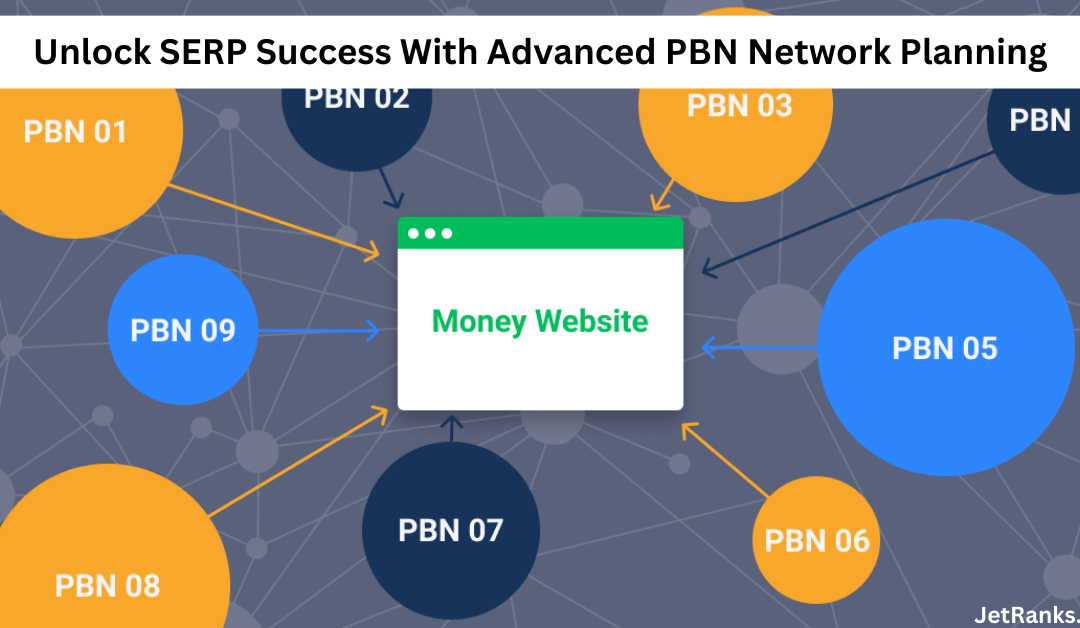 Unlock SERP Success With Advanced PBN Network Planning
