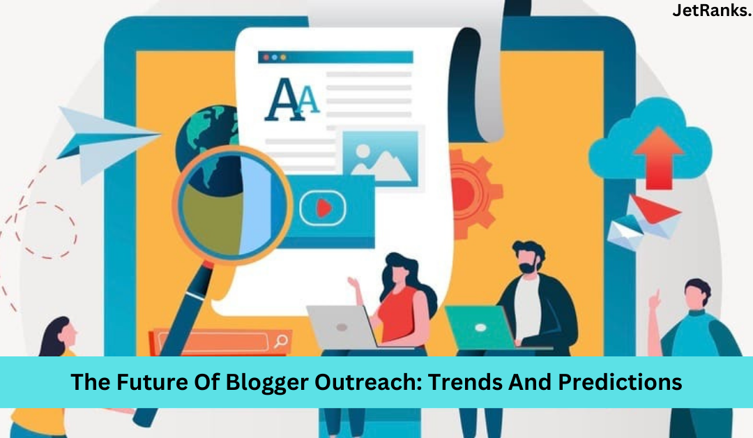 Future Of Blogger Outreach